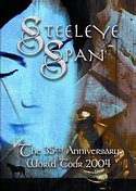 STEELEYE SPAN - The 35th Anniversary World Tour 2004