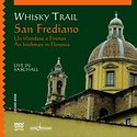 WHISKY TRAIL - San Frediano