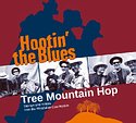 HOOTIN’ THE BLUES – Tree Mountain Hop