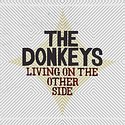 THE DONKEYS – Living On The Other Side