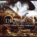 DR. JOHN AND THE LOWER 911 – City That Care Forgot