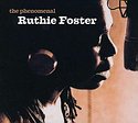 RUTHIE FOSTER – The Phenomenal Ruthie Foster