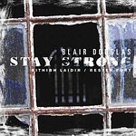 BLAIR DOUGLAS – Stay Strong