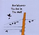 BEN WEAVER – The Axe In The Oak
