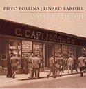 PIPPO POLLINA, LINARD BARDILL – Caffè Caflisch