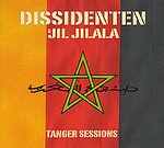 DISSIDENTEN & JIL JILALA – Tanger Sessions