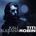 TITI ROBIN – Kali Sultana