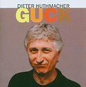 DIETER HUTHMACHER – Guck