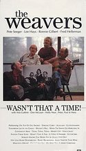 The Weavers: Wasn’t That A Time