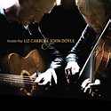 LIZ CARROLL & JOHN DOYLE – Double Play