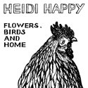 HEIDI HAPPY – Flowers, Birds And Home