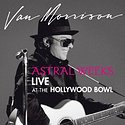 VAN MORRISON – Astral Weeks Live At The Hollywood Bowl