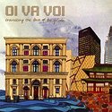 OI VA VOI – Travelling The Face Of The Globe