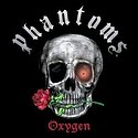 PHANTOMS – Oxygen