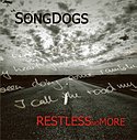 SONGDOGS – Restless No More