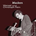 WENZEL – Masken - Wenzel singt Christoph Hein