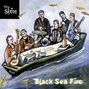 THE SHIN – Black Sea Fire