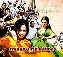 MAHALA RAÏ BANDA – Ghetto Blasters