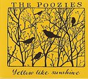 THE POOZIES – Yellow Like Sunshine