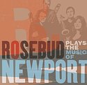 ROSEBUD – Rosebud Plays The Music Of Newport