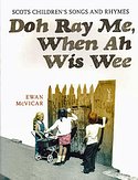 EWAN MCVICAR – Doh Ray Me, When Ah Was Wee