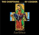 THE CHIEFTAINS & RY COODER – San Patricio
