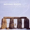 CHRIS SIMMANCE – Moving Roots