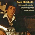 SAM MITCHELL   Bottleneck/Slide Guitar