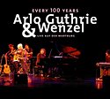 ARLO GUTHRIE & WENZEL   Every 100 Years – Arlo Guthrie & Wenzel live auf der Wartburg