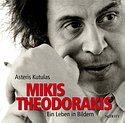ASTERIS KUTULAS – Mikis Theodorakis: Ein Leben in Bildern