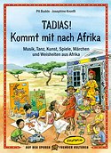 PIT BUDDE, JOSEPHINE KRONFLI – Tadias! Kommt mit nach Afrika
