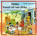 PIT BUDDE, JOSEPHINE KRONFLI – Tadias! Kommt mit nach Afrika