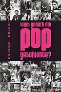 GERD GEBHARDT, JÜRGEN STARK – Wem gehört die Popgeschichte?