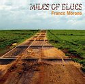 FRANCO MORONE – Miles Of Blues