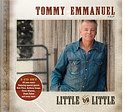 TOMMY EMMANUEL – Little By Little