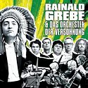 RAINALD GREBE & DAS ORCHESTER DER VERSÖHNUNG – Rainald Grebe & Das Orchester Der Versöhnung