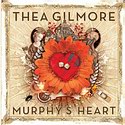 THEA GILMORE – Murphys Heart
