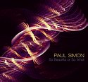 PAUL SIMON – So Beautiful Or So What