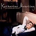 KATHARINE MEHRLING – Am Rande der Nacht