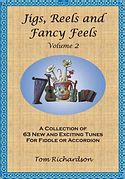 TOM RICHARDSON – Jigs, Reels and Fancy Feels Vol. 2