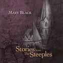 MARY BLACK – Stories From The Steeples
