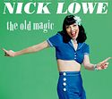 NICK LOWE – The Old Magic