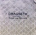 DRAGSETH – Stää un Stünn