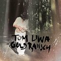 TOM LIWA – Goldrausch