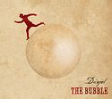 DANJAL – The Bubble