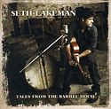 SETH LAKEMAN – Tales From The Barrel House