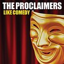 THE PROCLAIMERS – Like Comedy