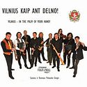 SUTARAS IR DAINIAUS PULAUSKO GRUPE – LITHUANIAN FOLK'N'ROLL PROJECT – Vilnius Kaip Ant Delno! Vilnius