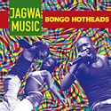 JAGWA MUSIC – Bongo Hotheads