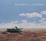 STROM & WASSER – ... Featuring The Refugees